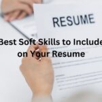 Best Soft Skills to Include on Your Resume